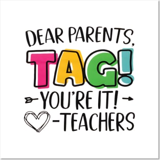Dear Parents Tag You're It Love Teachers Last Day of School Posters and Art